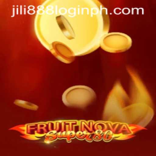 Exploring the Exciting World of FruitNovaSuper80 with JILI 888 Login